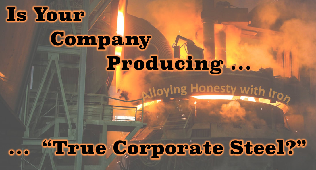 Image of Steel Mill with tagline: Is Your Company producing True Steel?