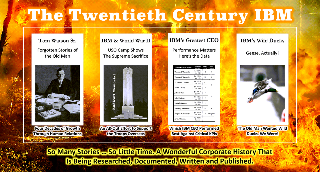 An Image of 20th Century IBM History: Watson Sr., World War II, IBM's Greatest CEO, and IBM Wild Ducks.