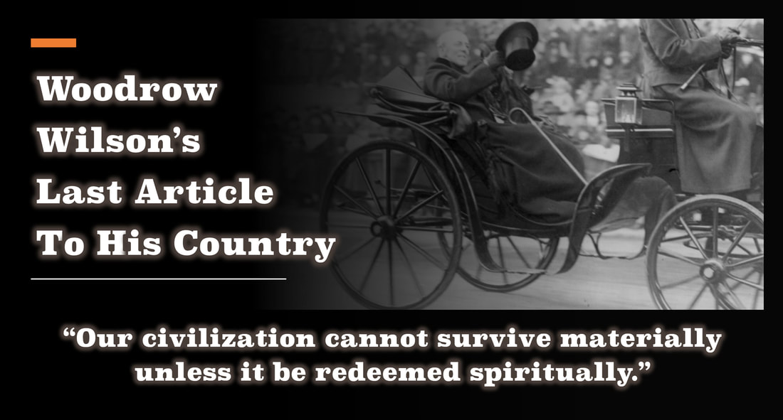 Image of Mr. and Mrs. Wilson in carriage with the tagline: Woodrow Wilson's Last Article to His Country.