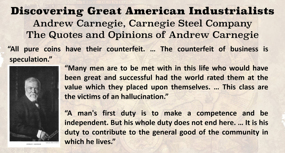 Discovering Great American Industrialists: Image of Andrew Carnegie with several of his quotes on business.