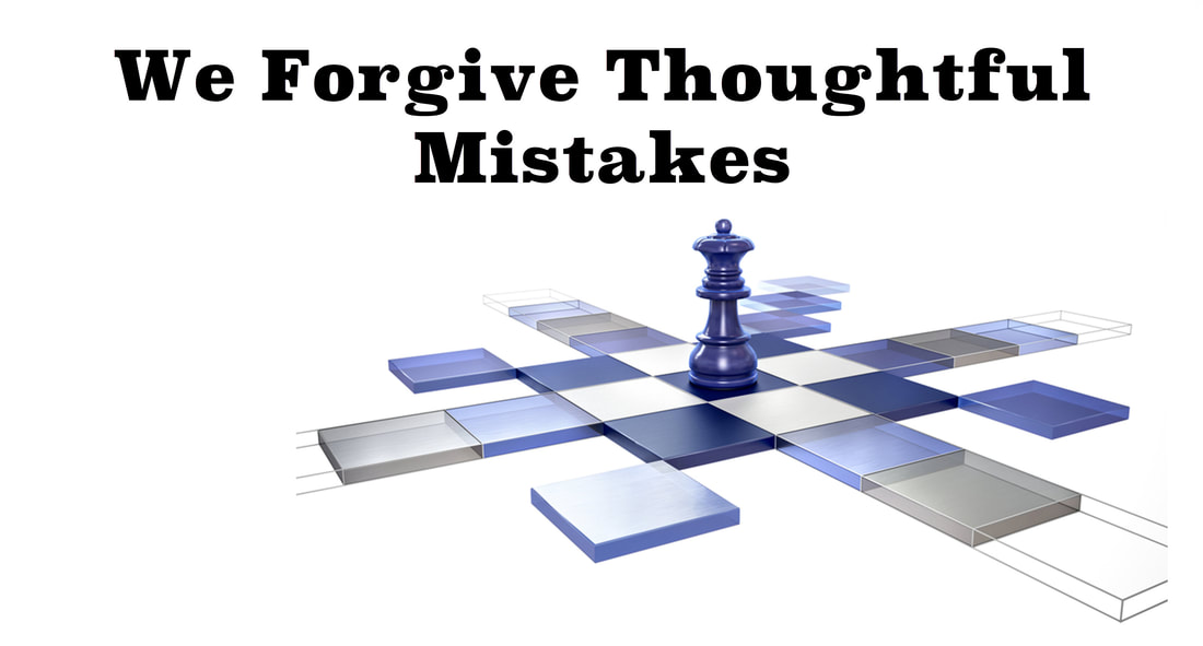 Image of We Forgive Thoughtful Mistakes Philosophy: 