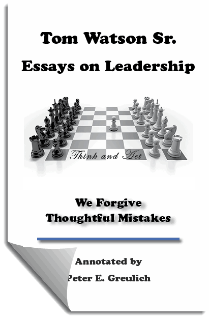 Picture of the front dust cover of Tom Watson Sr.'s Essay on Leadership: We Forgive Thoughtful Mistakes.